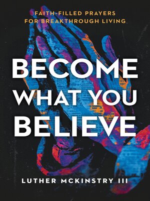 cover image of Become What You Believe